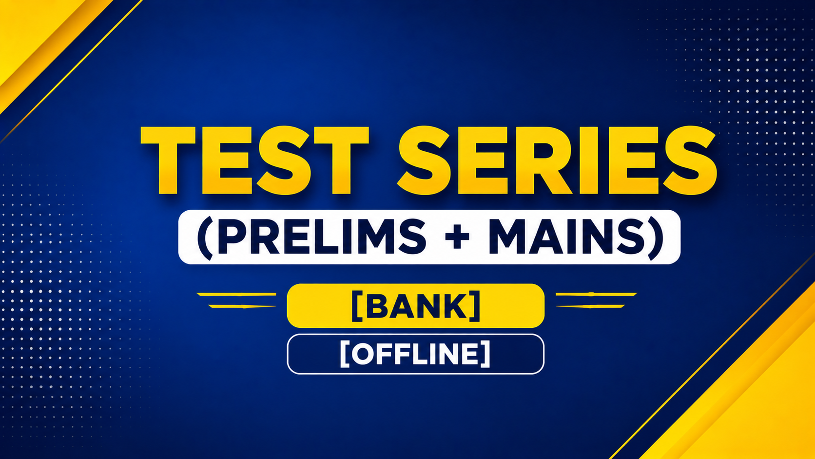 Test Series (Prelims + Mains)